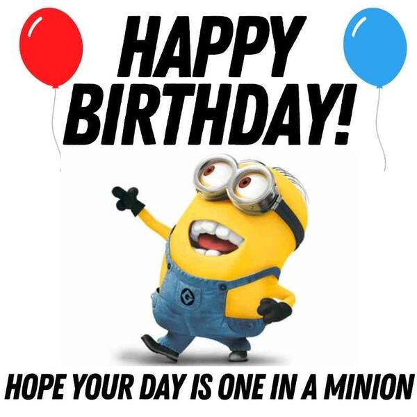 happy birthday meme minion