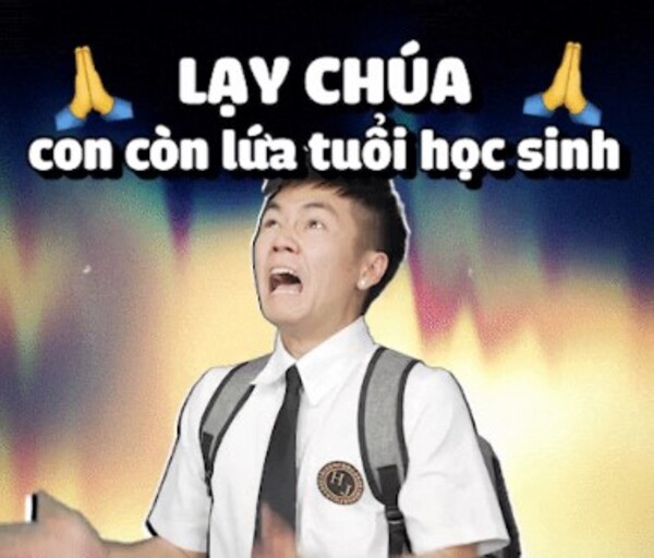 lạy chúa con còn lứa tuổi học sinh meme